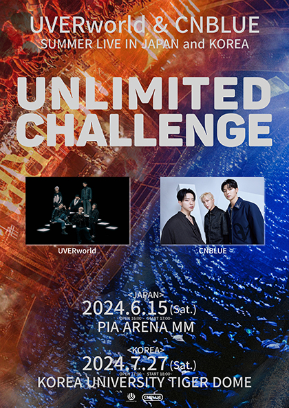 UVERworld＆CNBLUE SUMMER LIVE IN JAPAN and KOREA UNLIMITED CHALLENGE